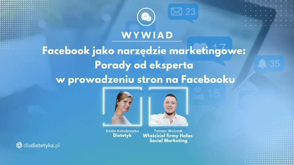 Facebook jako narzędzie marketingowe. Tomasz Woźniak
